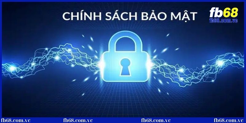 Khái niệm chính sách bảo mật tại nhà cái